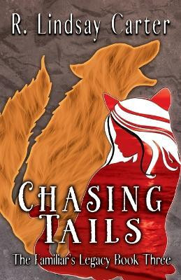 Chasing Tails(English, Paperback, Carter R Lindsay)
