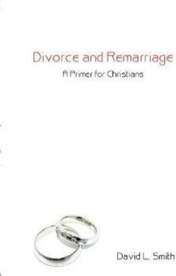 Divorce and Remarriage(English, Hardcover, Smith David L)