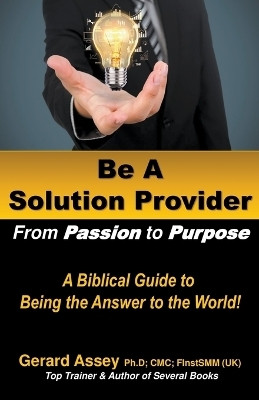 Be A Solution Provider(English, Paperback, Assey Gerard)