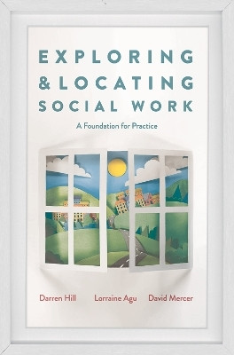 Exploring and Locating Social Work(English, Paperback, Hill Darren)