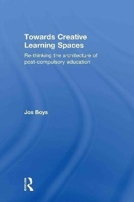 Towards Creative Learning Spaces(English, Hardcover, Boys Jos)