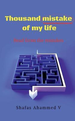 Thousand mistake of my life(English, Paperback, Ahammed Shafas)