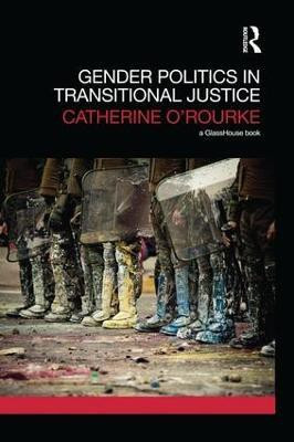 Gender Politics in Transitional Justice(English, Paperback, O'Rourke Catherine)
