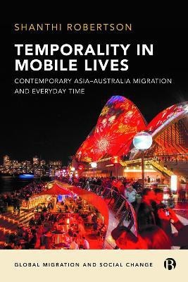 Temporality in Mobile Lives(English, Hardcover, Robertson Shanthi)