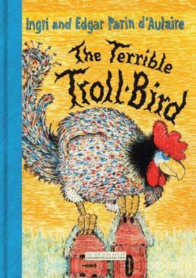 The Terrible Troll-Bird(English, Paperback, D'A Ingri D'Aulaire Edgar)