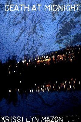 Death at Midnight(English, Paperback, Mazon Krissi Lyn)