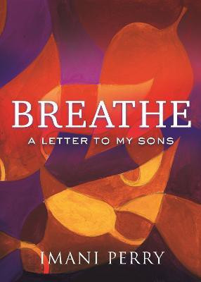 Breathe(English, Hardcover, Perry Imani)