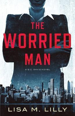 The Worried Man(English, Paperback, Lilly Lisa M)