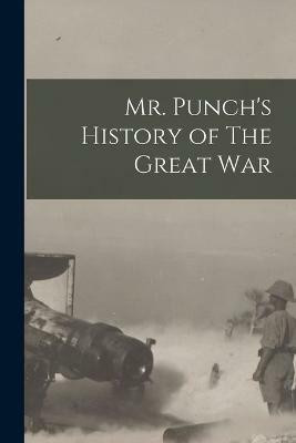 Mr. Punch's History of The Great War(English, Paperback, Anonymous)