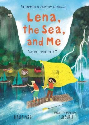 Lena, the Sea, and Me(English, Paperback, Parr Maria)