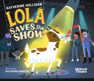 National Theatre: Lola Saves the Show(English, Hardcover, Halligan Katherine)