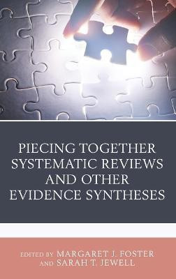 Piecing Together Systematic Reviews and Other Evidence Syntheses(English, Hardcover, unknown)