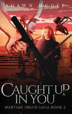 Caught Up in You(English, Hardcover, McGee Shawn)
