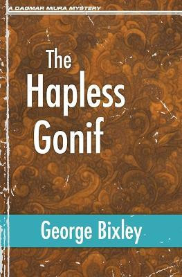 The Hapless Gonif(English, Paperback, Bixley George)