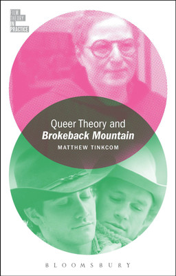 Queer Theory and Brokeback Mountain(English, Hardcover, Tinkcom Matthew Dr.)