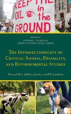 The Intersectionality of Critical Animal, Disability, and Environmental Studies(English, Hardcover, unknown)