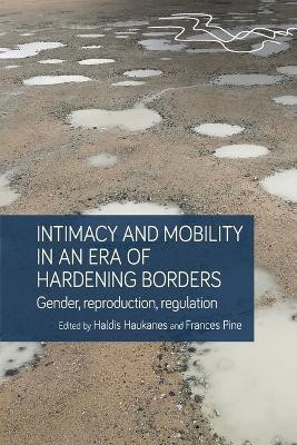 Intimacy and Mobility in an Era of Hardening Borders(English, Paperback, unknown)