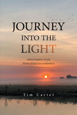 Journey Into the Light(English, Paperback, Carter Tim)