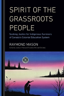 Spirit of the Grassroots People(English, Hardcover, Mason Raymond)