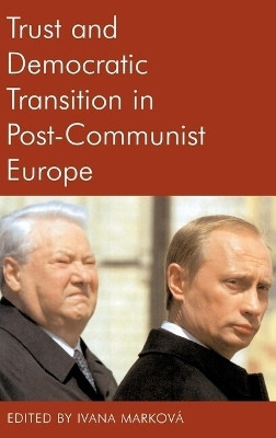 Trust and Democratic Transition in Post-Communist Europe(English, Hardcover, unknown)