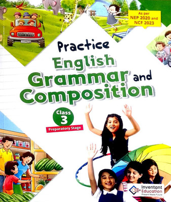PREPARATORY STAGE 3th CLASS PRACTICE ENGLISH GRAMMAR and COMPOSITION ( INVENTANT EDUCATIONS )(Paperback, INVENTANT)