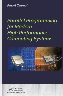 Parallel Programming for Modern High Performance Computing Systems(English, Electronic book text, Czarnul Pawel)