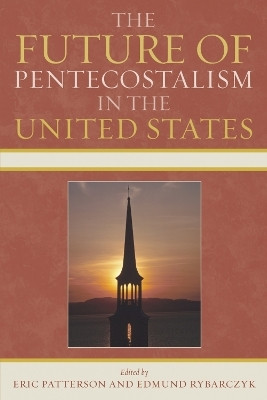 The Future of Pentecostalism in the United States(English, Paperback, unknown)