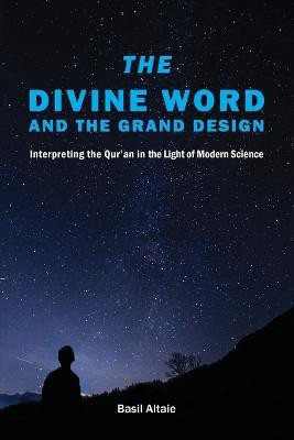 The Divine Word and The Grand Design(English, Paperback, Altaie Mohammed Basil)