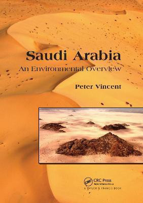 Saudi Arabia: An Environmental Overview(English, Paperback, Vincent Peter)