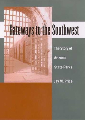 GATEWAYS to the SOUTHWEST(English, Hardcover, The University of Arizona Press)