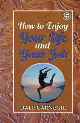 How to Enjoy Your Life and Your Job(English, Paperback, Carnegie Dale)