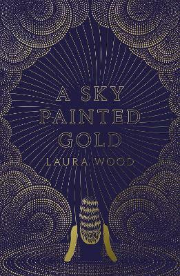 A Sky Painted Gold(English, Paperback, Wood Laura)