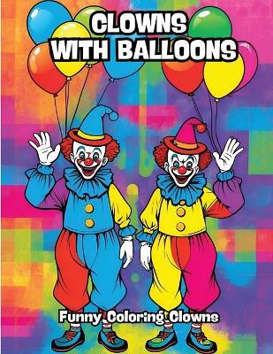 Clowns with Balloons(English, Paperback, Contenidos Creativos)