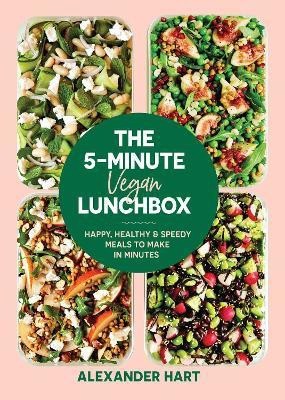 The 5 Minute Vegan Lunchbox(English, Hardcover, Hart Alexander)