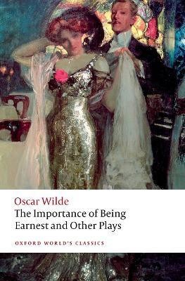 The Importance of Being Earnest and Other Plays(English, Paperback, Wilde Oscar)