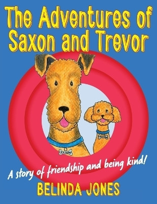 The Adventures of Saxon and Trevor(English, Paperback, Jones Belinda M)