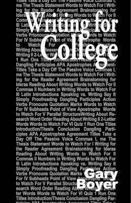 Writing for College(English, Paperback, Boyer Gary)