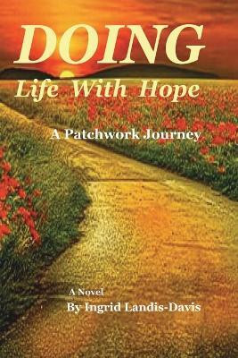 Doing Life With Hope(English, Paperback, Landis-Davis Ingrid)