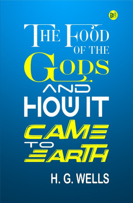 The Food of the Gods and How It Came to Earth(Paperback, H. G. Wells)