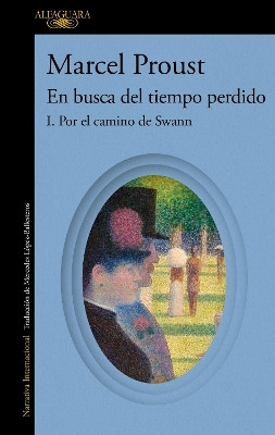 Por el camino de Swann (En busca del tiempo perdido) / Swann's Way: In Search of Lost Time(Spanish, Paperback, Proust Marcel)