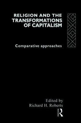 Religion and The Transformation of Capitalism(English, Hardcover, unknown)