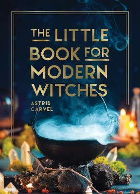 The Little Book for Modern Witches(English, Hardcover, Carvel Astrid)