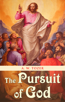The Pursuit of God(English, Paperback, Tozer A W)