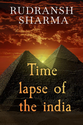 Time Lapse of the India / भारत का टाइमलैप्स  - The Great Indian History(Hindi, Paperback, Sharma Rudransh)