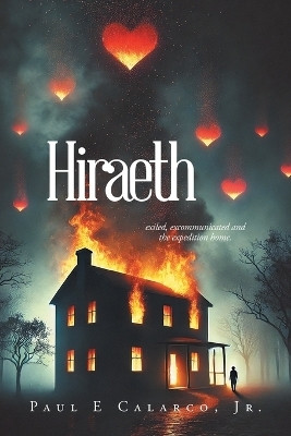 Hiraeth(English, Paperback, Calarco Paul E Jr)