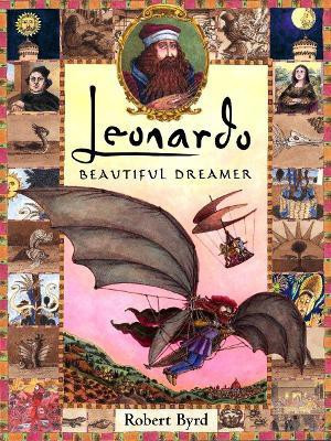 Leonardo, the Beautiful Dreamer(English, Hardcover, Byrd Robert)