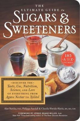 The Ultimate Guide to Sugars and Sweeteners(English, Paperback, Barclay Alan)