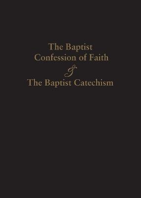 1689 Baptist Confession of Faith & the Baptist Catechism(English, Paperback, unknown)