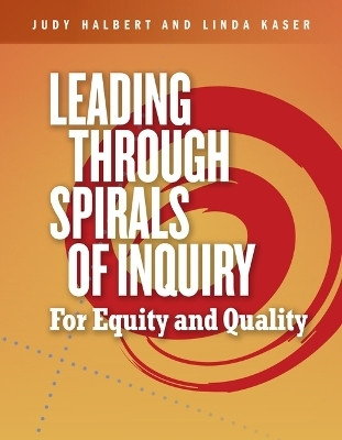 Leading Through Spirals of Inquiry(English, Paperback, Halbert Judy)