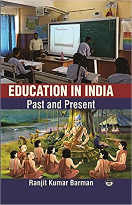 Education in India: Past and Present(Hardcover, Ranjit Kumar Barman)